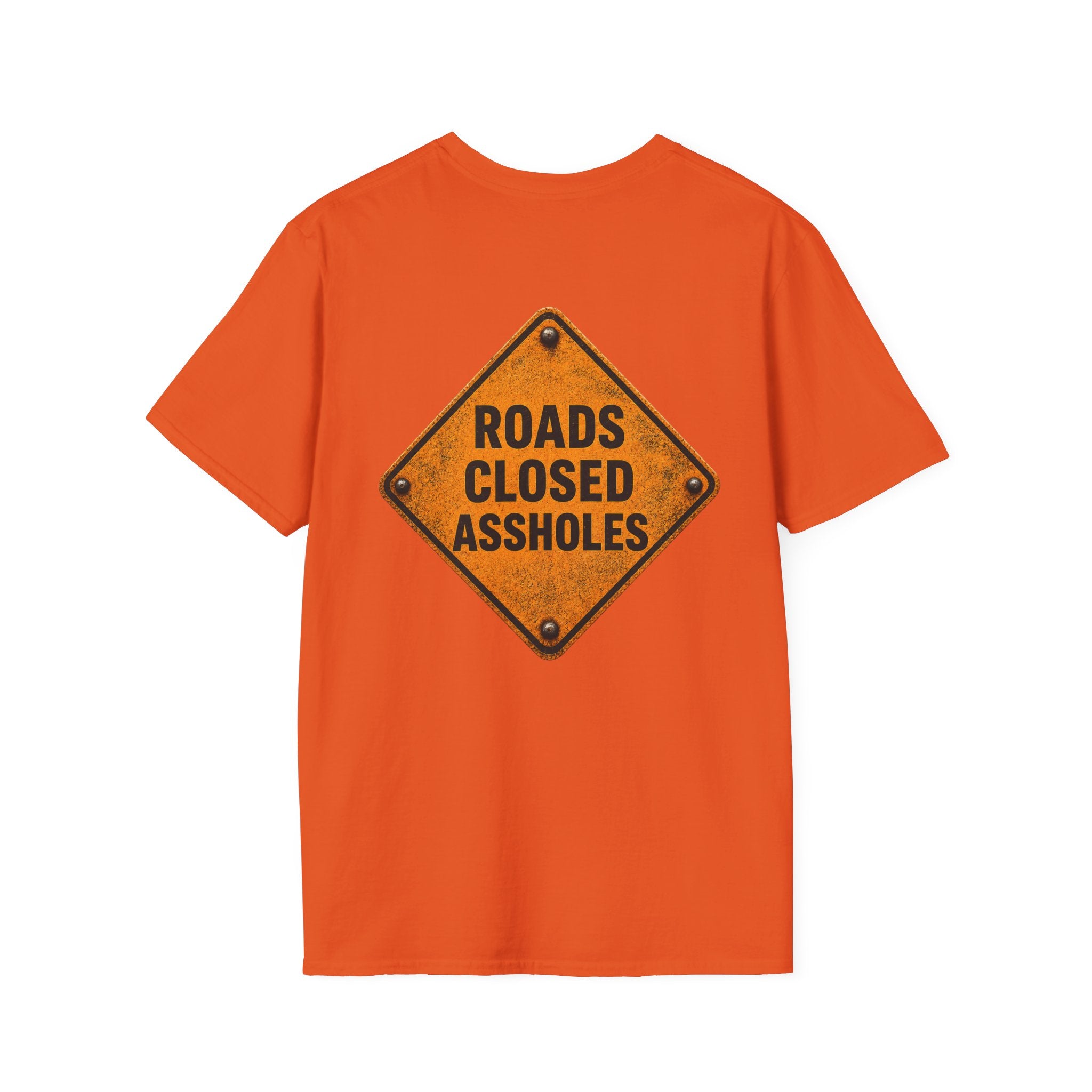 Funny Road Crew T-Shirt | Roads Closed Assholes | Public Works Apparel