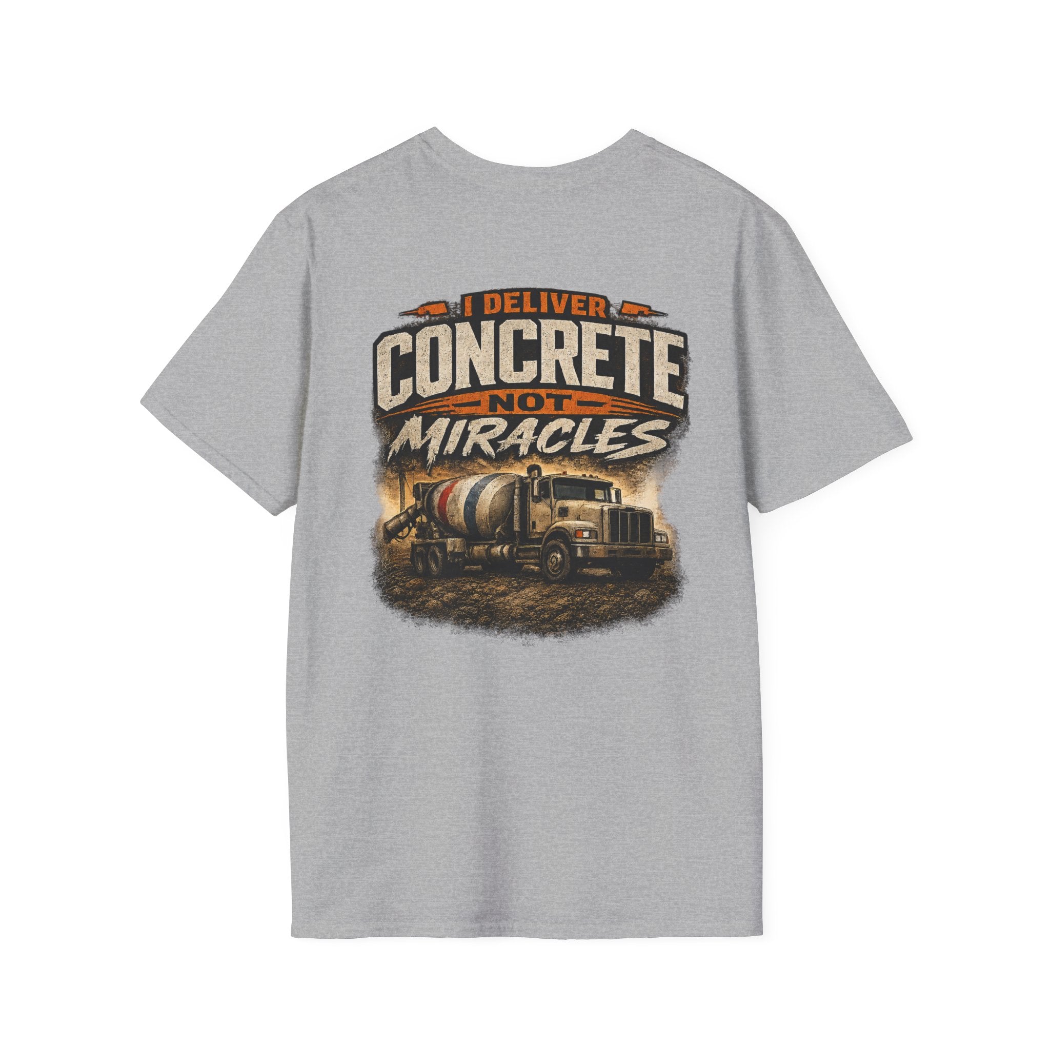 I Deliver Concrete Not Miracles T-Shirt | Funny Concrete Driver Shirt | Ready Mix Truck Driver Tee