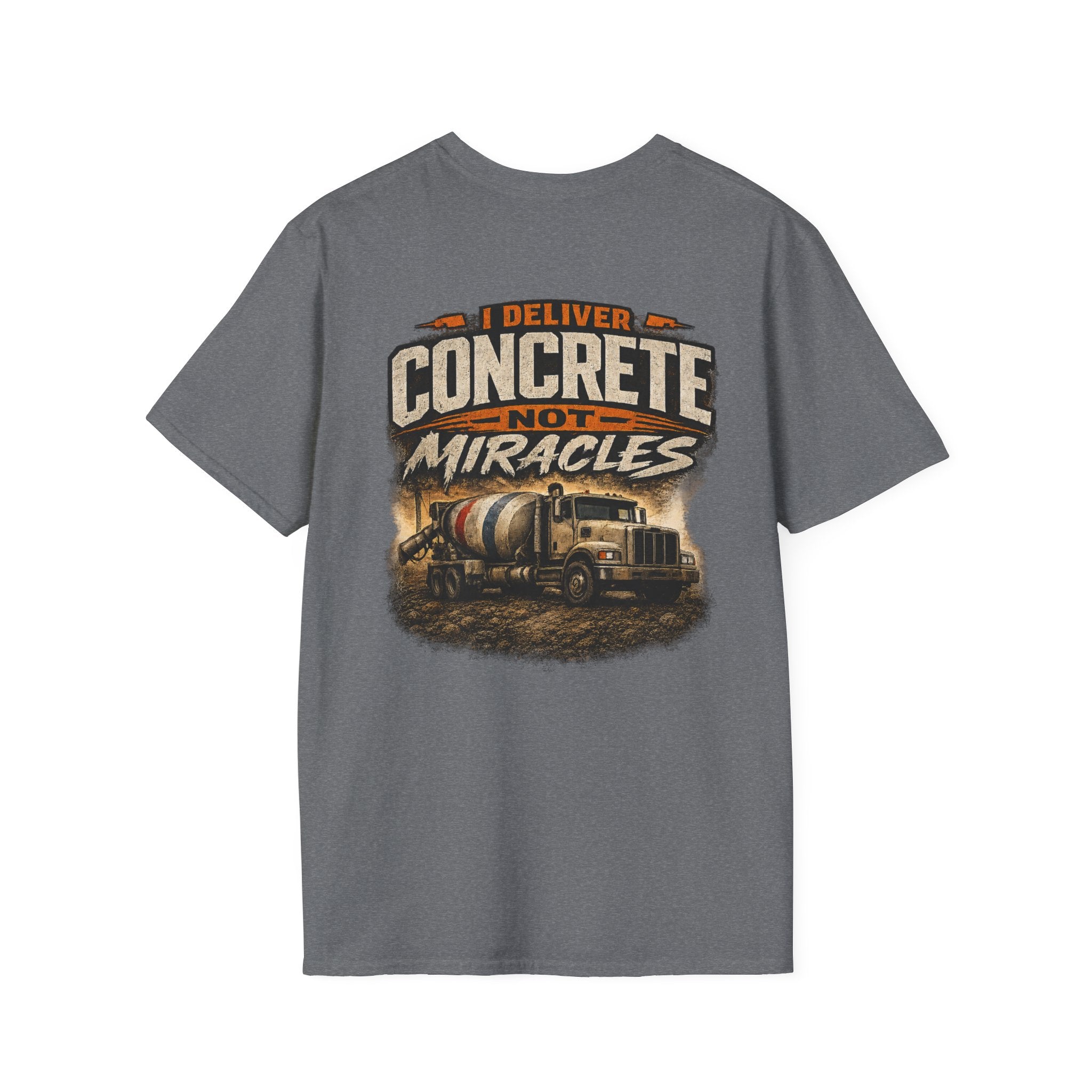 I Deliver Concrete Not Miracles T-Shirt | Funny Concrete Driver Shirt | Ready Mix Truck Driver Tee
