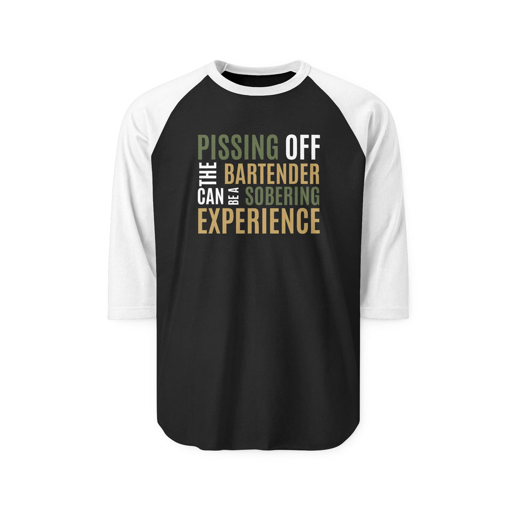 Pissing Off the Bartender Can Be a Sobering Experience Raglan Shirt | Funny Bartender Baseball Tee | Tultex 245 Unisex 3/4 Sleeve | Green & Tan Design