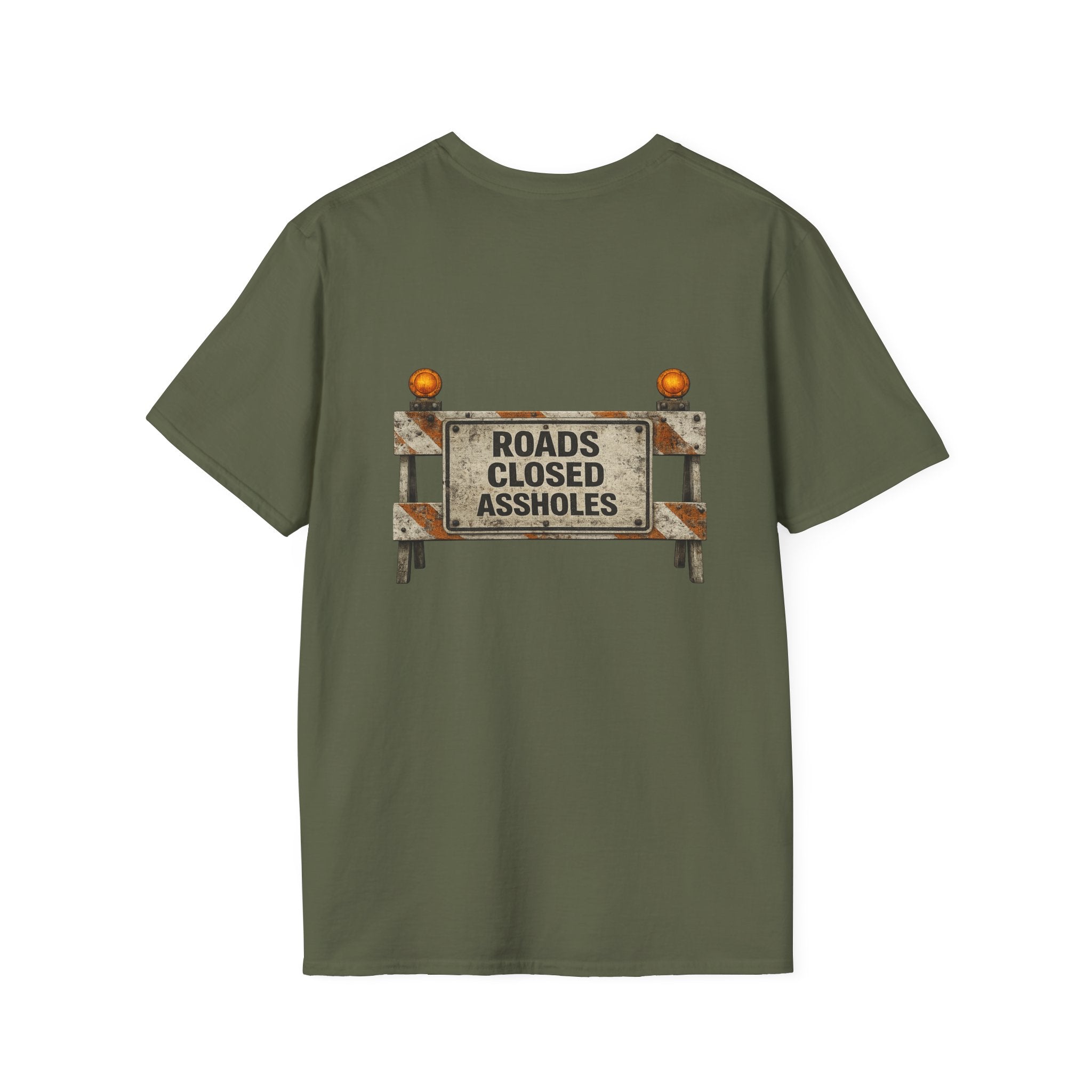 Roads Closed Assholes T-Shirt — Humorous Construction Sign Tee