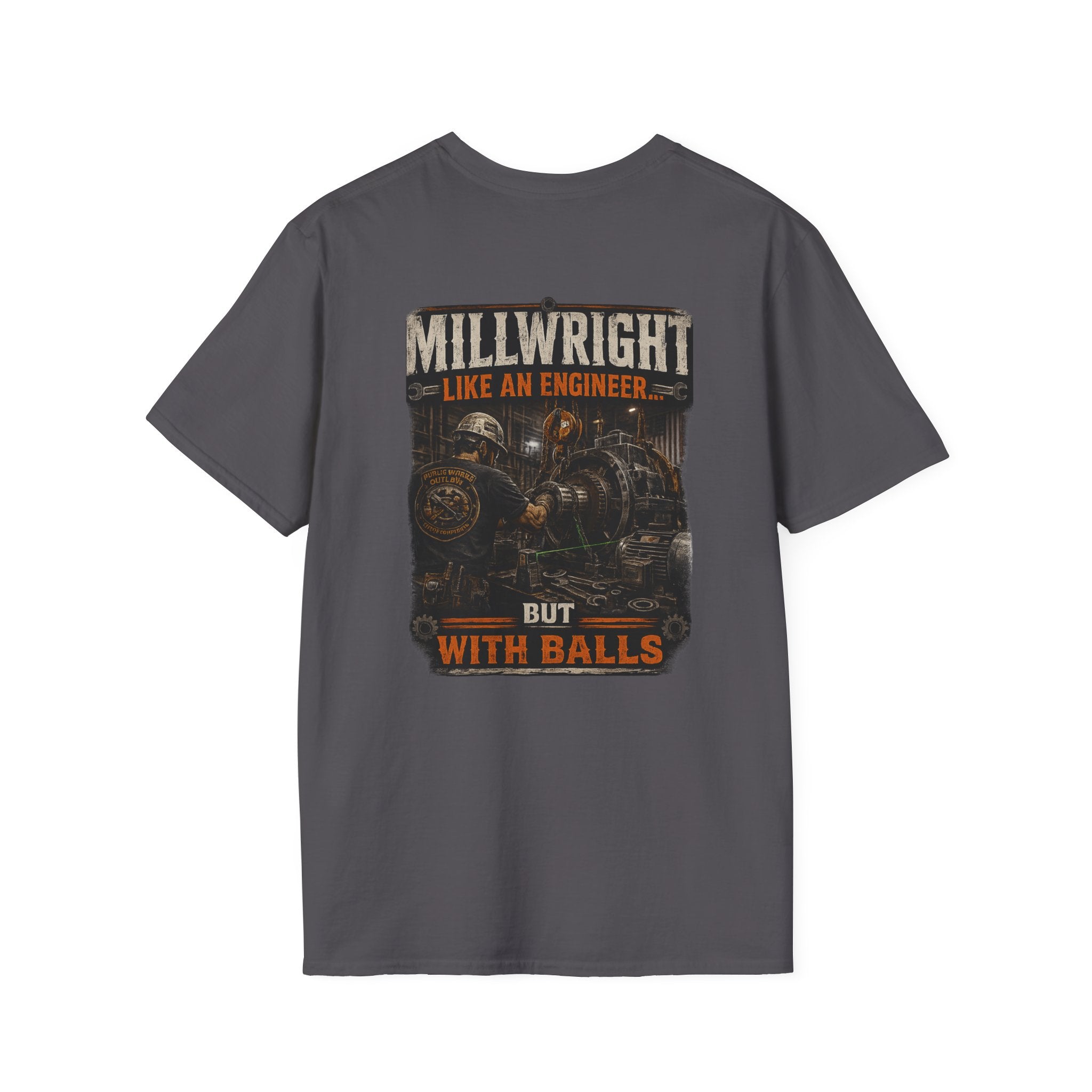 Millwright- Like an Engineer... But With Balls | Funny Millwright T-Shirt | Public Works Outlaw