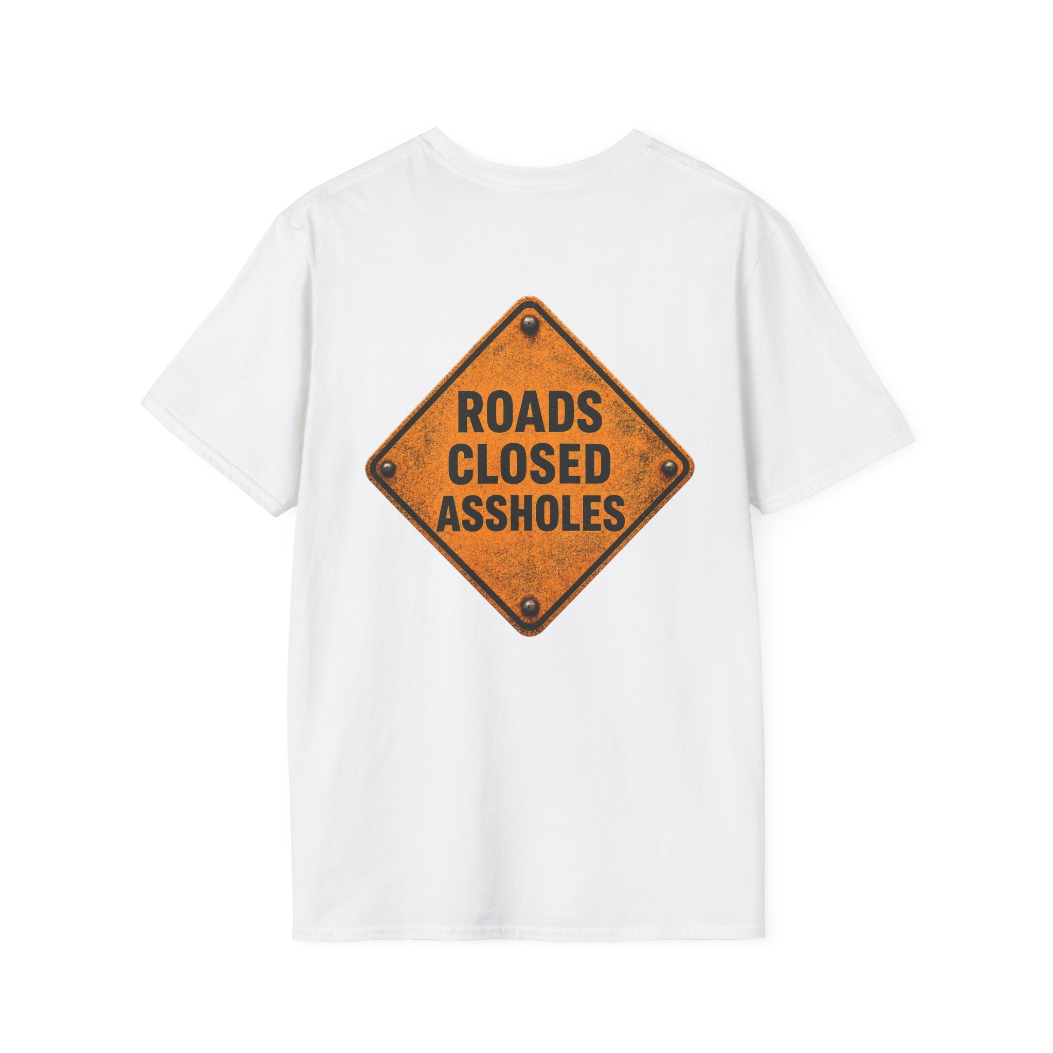 Funny Road Crew T-Shirt | Roads Closed Assholes | Public Works Apparel