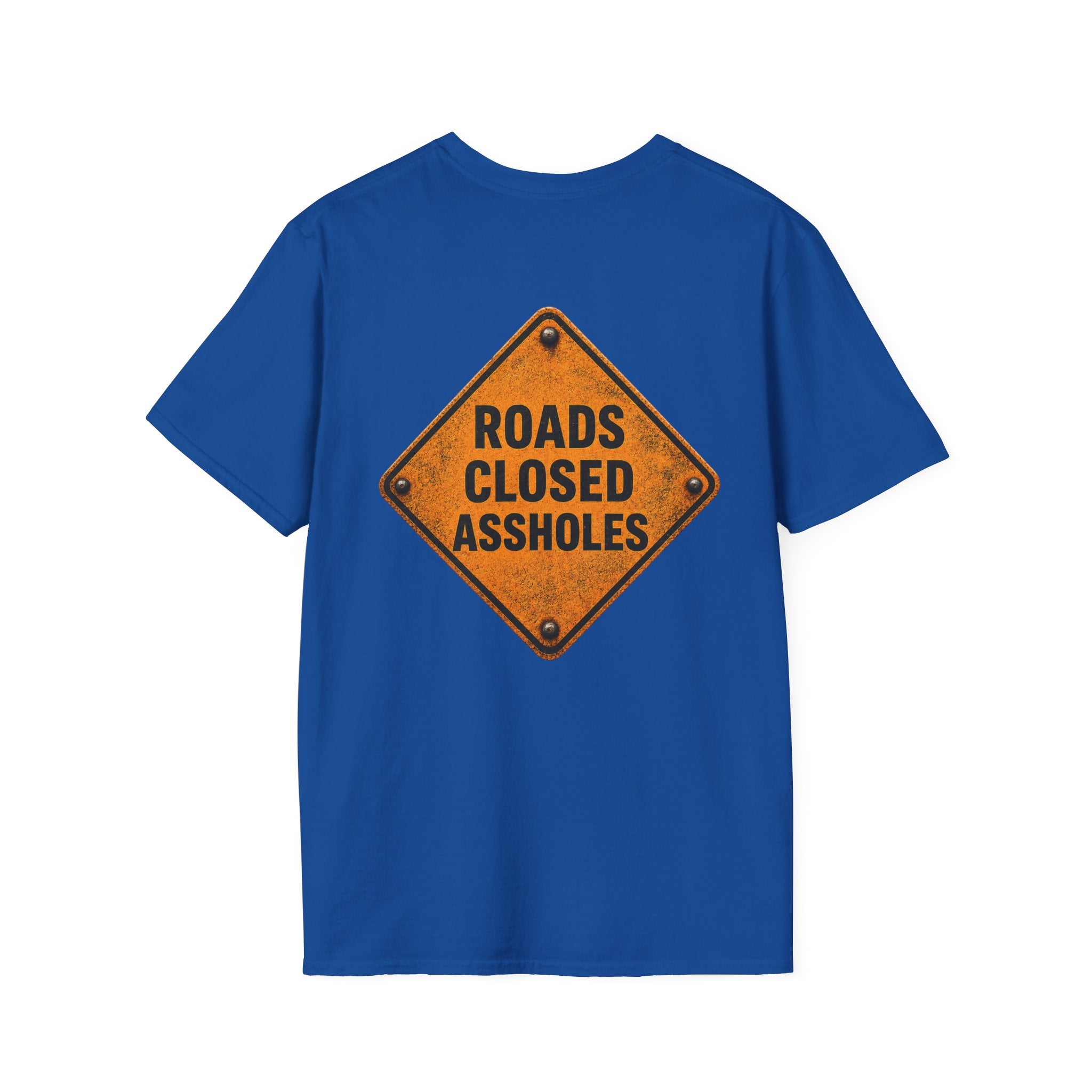 Funny Road Crew T-Shirt | Roads Closed Assholes | Public Works Apparel